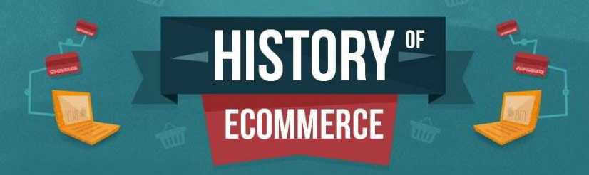History of E-Commerce and its Latest Trends Today