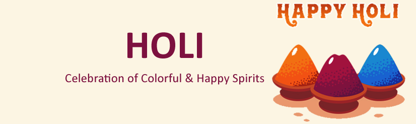 Holi - The Celebration of Colorful and Happy Spirits
