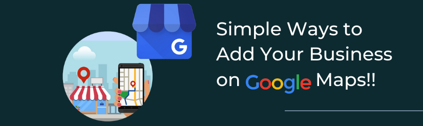 Simple Ways to Add Your Business on Google Maps!!