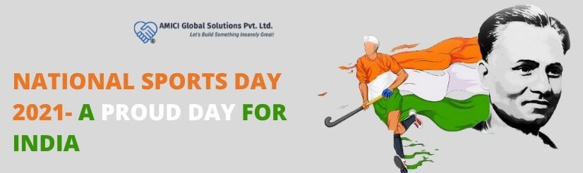 National Sports Day 2021- A Proud Day for India