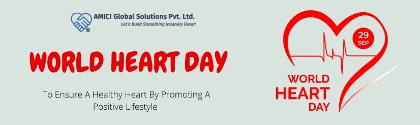 WORLD HEART DAY - To Ensure A Healthy Heart By Promoting A Positive Lifestyle