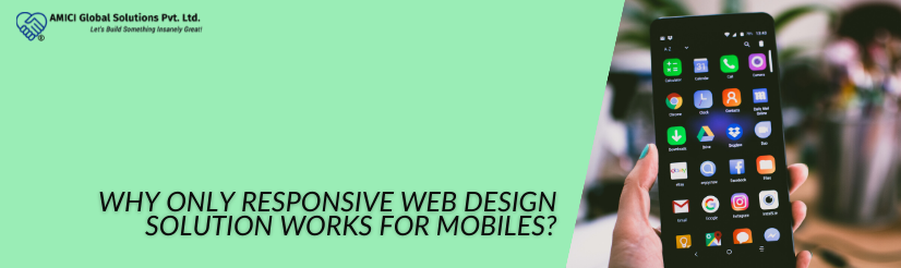 Why Only Responsive Web Design Solution Works for Mobiles?