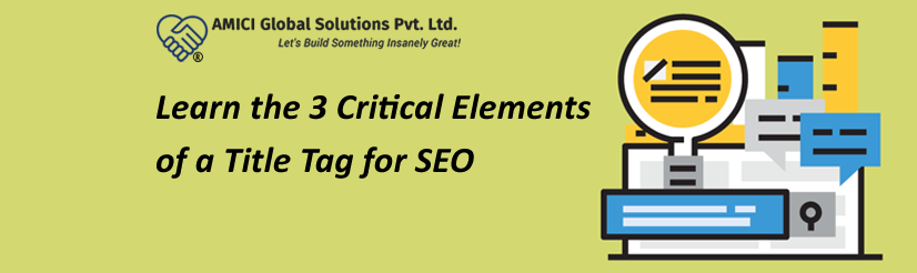 Learn the 3 Critical Elements of a Title Tag for SEO