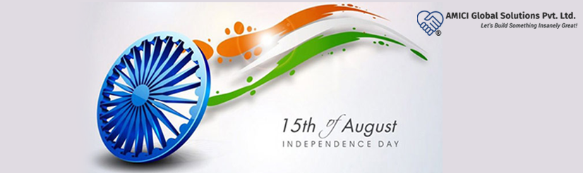 15th August – The Celebration of Indian Freedom