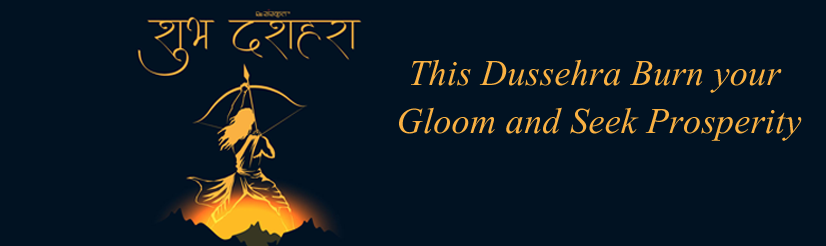 This Dussehra Burn your Gloom and Seek Prosperity