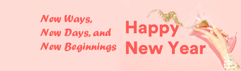 New Year 2019 – New Ways, New Days, and New Beginnings