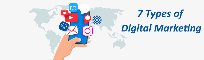 7 Types of Digital Marketing for Business (2019 Updated)