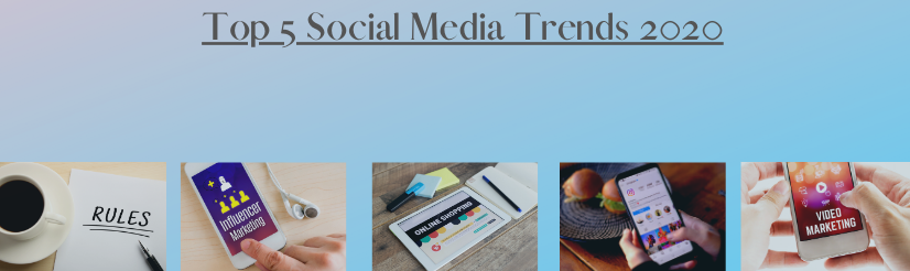 Top 5 Social Media Trends 2020