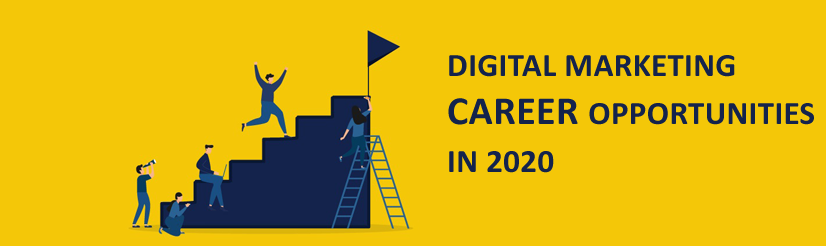 Top Digital Marketing Career Opportunities in 2020
