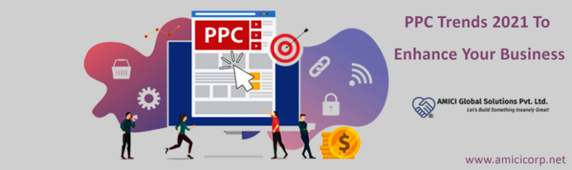 PPC Trends 2021 to Enhance Your Business