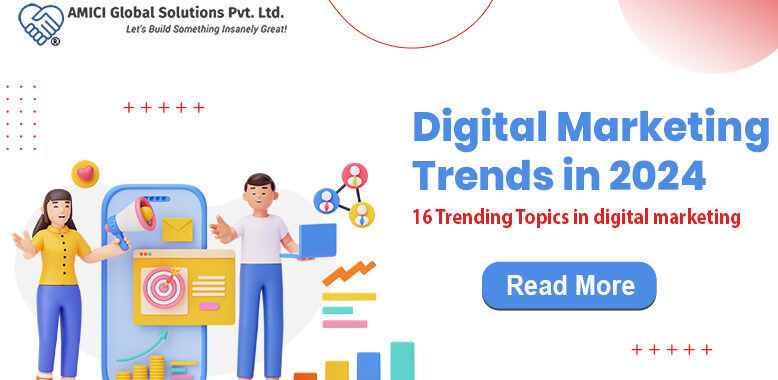 16 Realistic Digital Marketing Trends To Watch In 2024